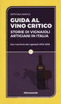 Guida al vino critico - Storie di vignaioli artigiani in ita