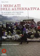 I mercati dell'alternativa. Per un progetto nella lunga dura