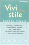 Vivi con stile. 150 consigli pratici per una vita a basso im
